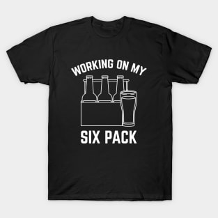 Working on My Six Pack T-Shirt